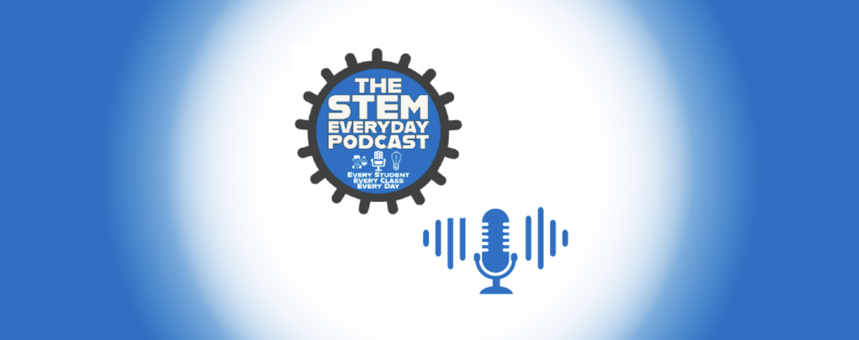 There’s Nothing Ordinary About the STEM Everyday Podcast